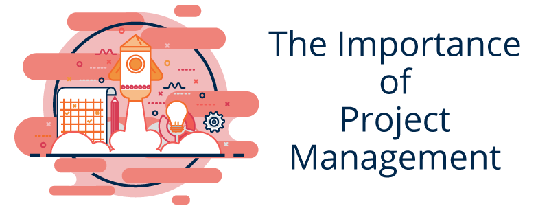 Why Is Project Management Important 8 Reasons 