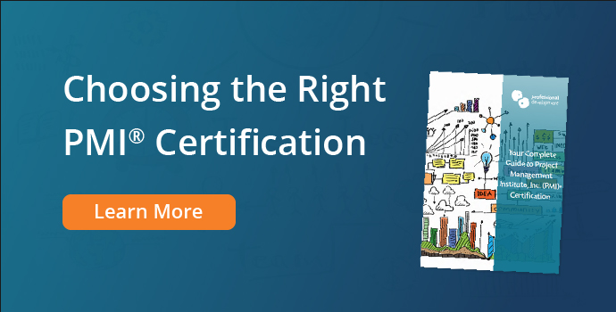 Choosing The Right PMI® Certification for You