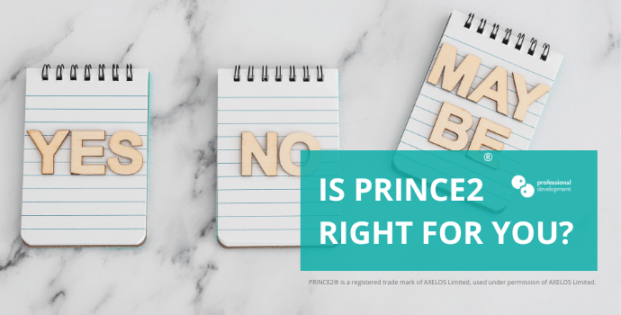 Is PRINCE2® Right for You? (5 Reasons)